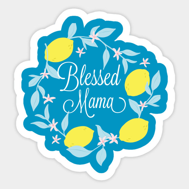 A Chosen Generation- Blessed Mama Sticker by AChosenGeneration